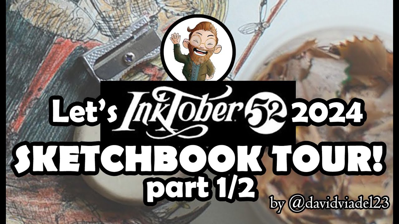 Inktober52 2024 Sketchbook Tour | Part 1/2 | by DavidViadel23 - YouTube