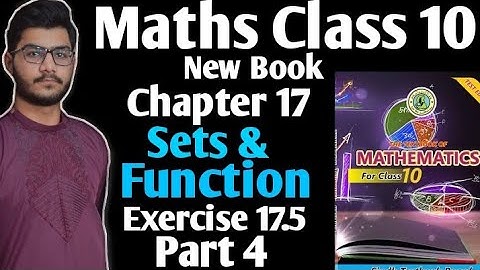 Maths class 10 new book chapter 17 sets and function exercise 17.5 part 4 Sindh text book board