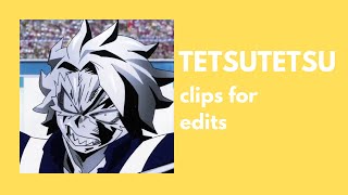 Bnha Tetsutetsu Clips For Edits