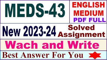 MEDS 43 solved assignment 2023-24 in English / meds 43 solved assignment 2024 / ignou meds 43 2024