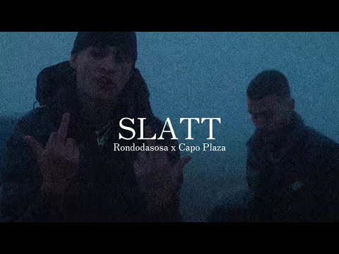 Slatt ft. Capo Plaza - Rondodasosa
