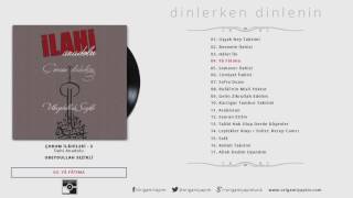 Yâ Fâtıma - Ubeydullah Sezikli Çorum İlahileri 3