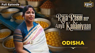 Odisha Temple Kitchens Rasgullas Legacy Raja Rasoi Aur Anya Kahaniyaan S02 Ep 2