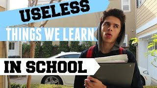 Useless Things We Learn In School | Brent Rivera