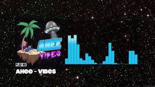 Ahee - Vibes