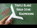 Triple Blade Ninja Star Boomerang - AWESOME & EASY and Really Comes Back!