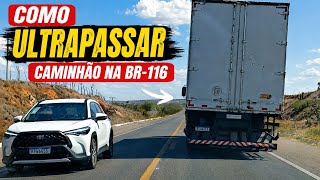 Como Ultrapassar caminhões na BR-116 ou qualquer rodovia 