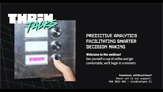 Thriv Talks - Predictive analytics facilitating smarter decision making