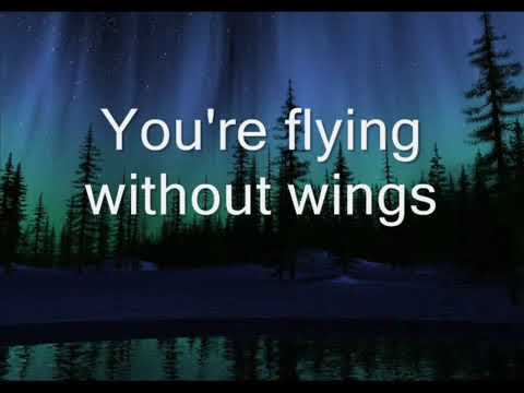 Westlife   Flying Without Wings With Lyrics