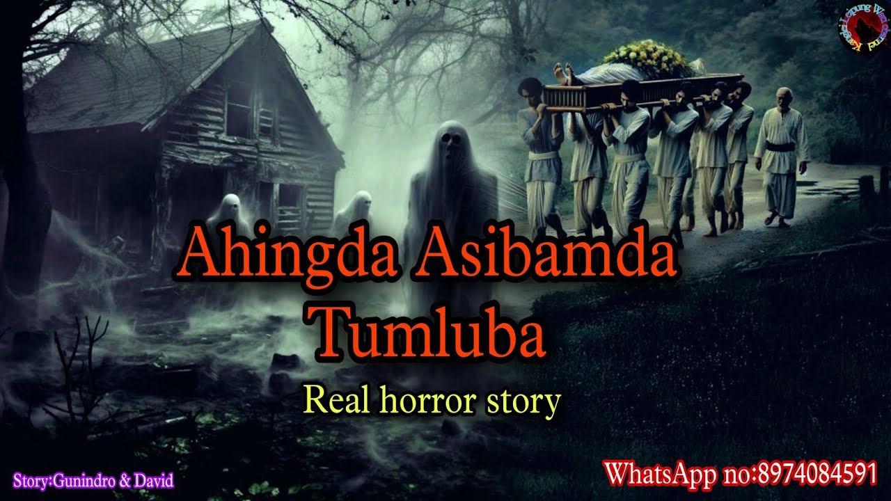 Ahingda Asibamda Tumluba||Manipur horror story||Kanglei Leipung Wari Channel