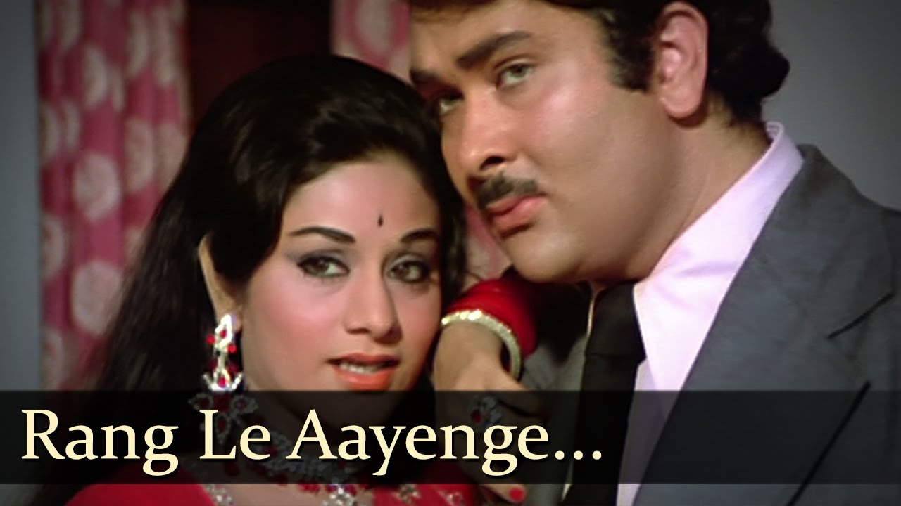 Rang Le Aayenge   Randhir Kapoor   Parveen Babi   Aroona Irani   Bhanwar   Kishore Asha Duet