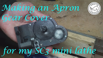 #MT13 - Making an Apron Gear Cover for my Sieg mini lathe. By Andrew Whale.