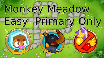BTD 6 | Monkey Meadow - Easy - Primary Only