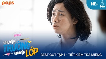 Chuyện Trường Chuyện Lớp - Best cut Tập 1: Tiết Kiểm Tra Miệng | Hải Triều, Ngọc Hoa, Ngọc Phước