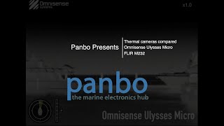 Panbo Presents: Thermal Cameras compared  FLIR M232 vs Omnisense Ulysses Micro