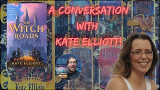 A Conversation With Kate Elliott!