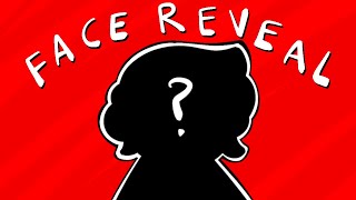 Mind If I Do A Face Reveal?