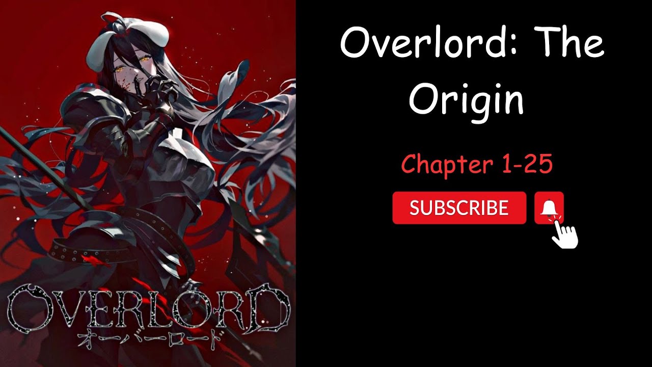 (Chapter 1-25) Overlord: The Origin