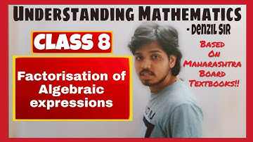 Factorisation of Algebraic expressions Part 1 | Class 8 | Maharashtra Board