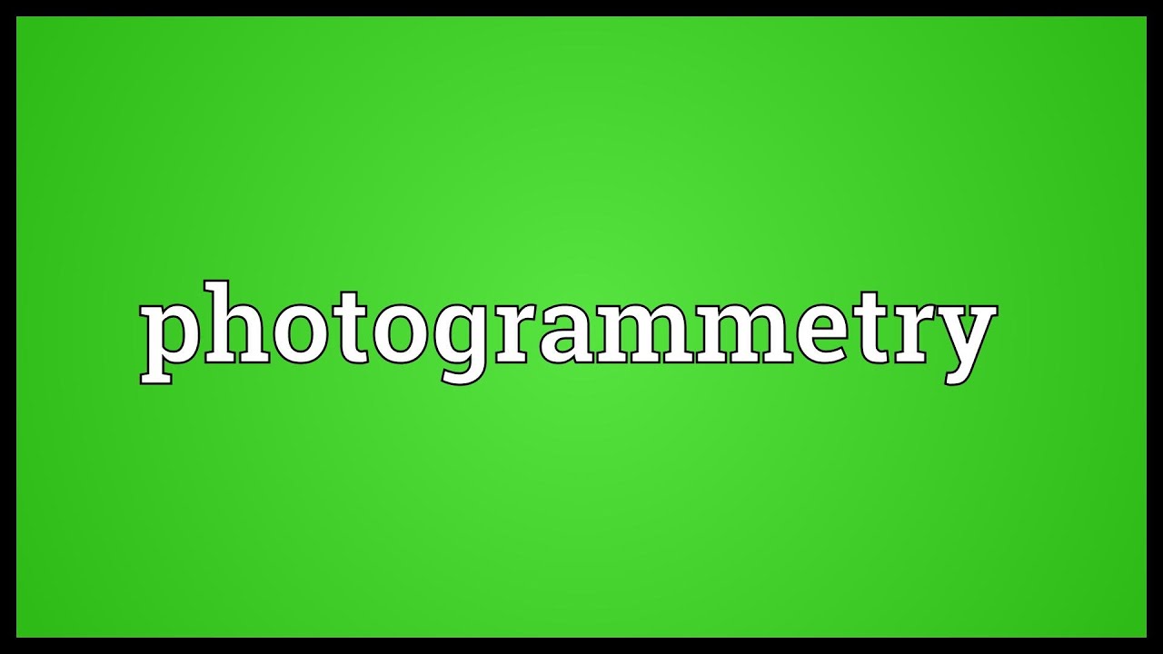Photogrammetry Meaning - YouTube