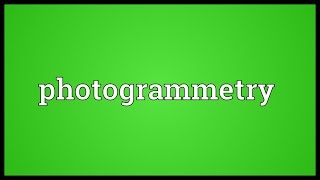 Photogrammetry Meaning