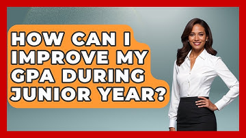 How Can I Improve My GPA During Junior Year? | Junior Year Jumpstart News