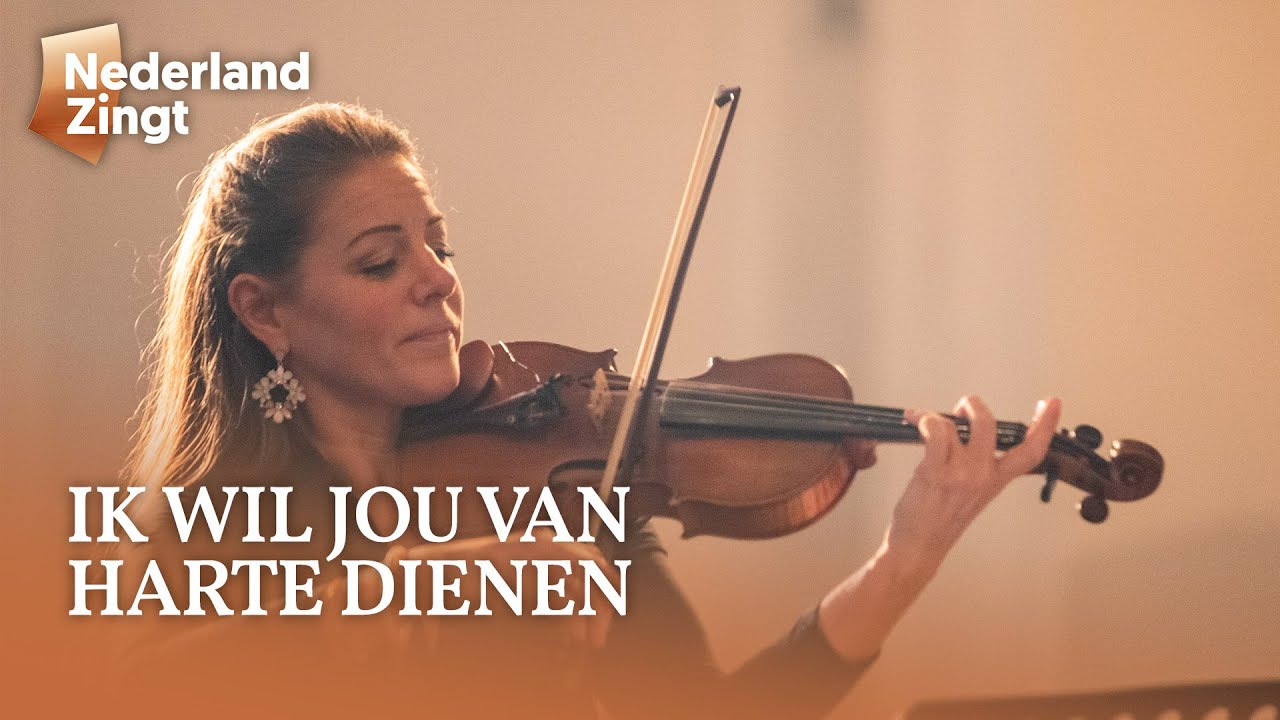 Ik wil jou van harte dienen - Nederland Zingt