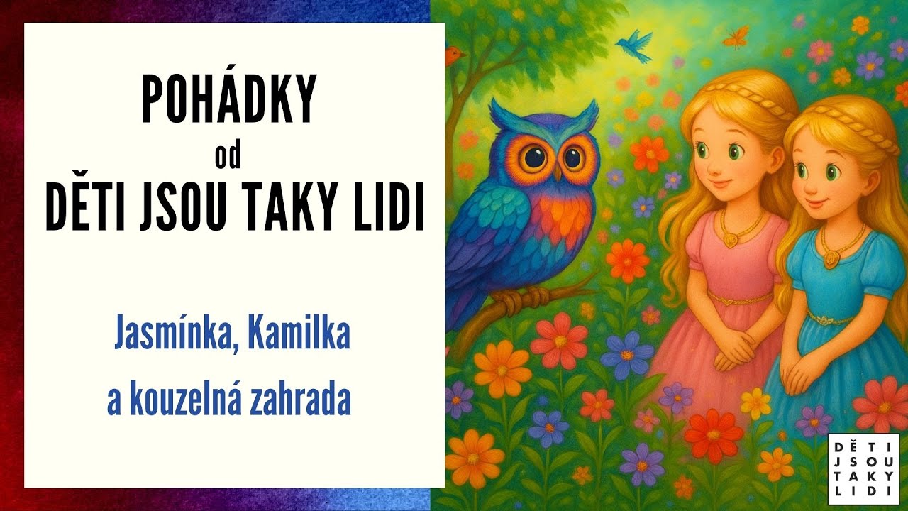 Pohádky od Děti jsou taky lidi - Jasmínka, Kamilka a kouzelná zahrada