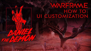 Warframe - How to: UI Customization