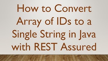 How to Convert Array of IDs to a Single String in Java with REST Assured