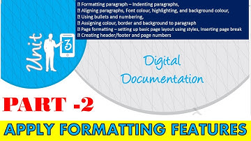 UNIT 3: DIGITAL DOCUMENTATION | Apply formatting features | Part-2 | IT 402 | Class 9 |