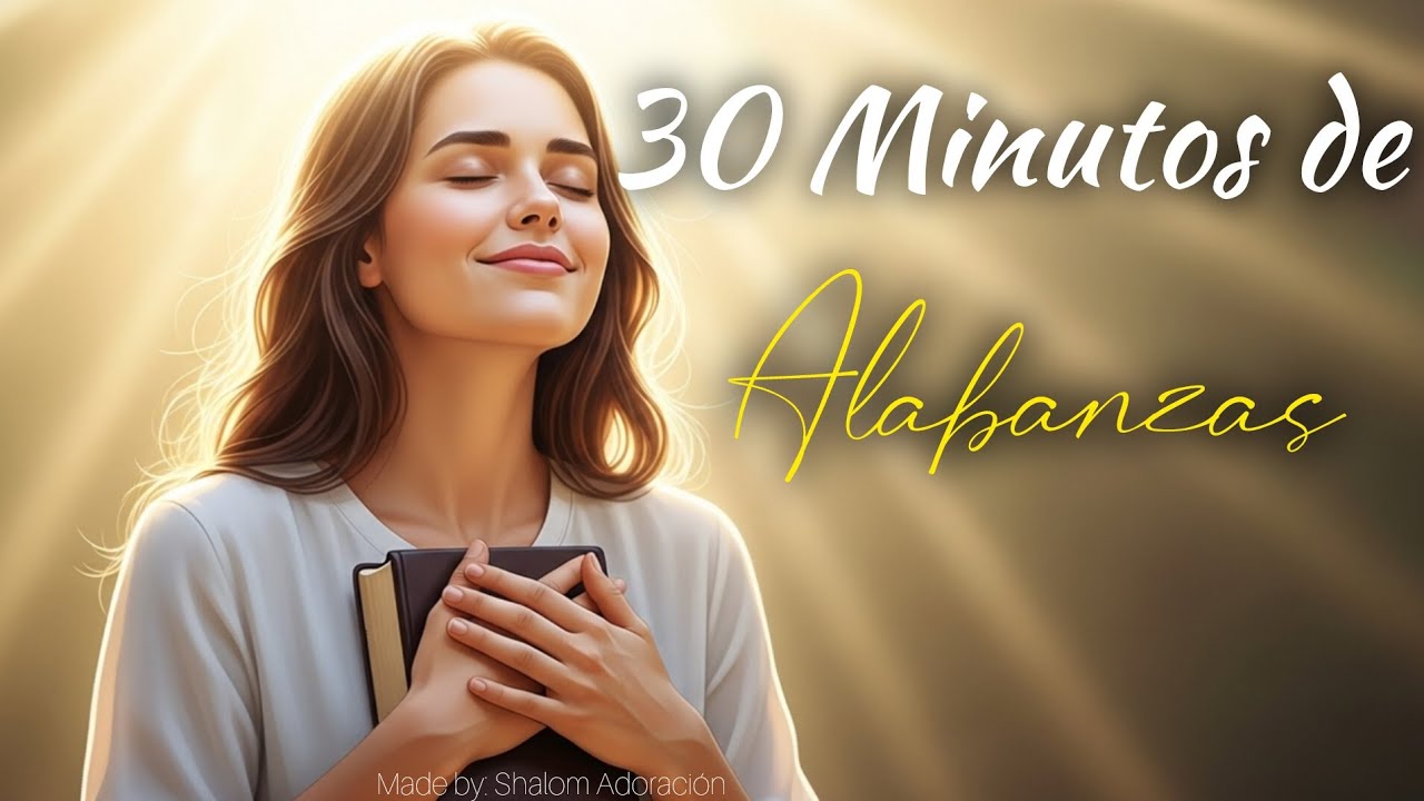 30 Minutos de Alabanzas🙌🏻
