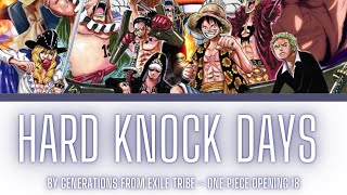 One Piece Opening 18 Lyrics Kanji/Romaji/EN/ID [GENERATIONS from EXILE TRIBE ~ Hard Knock Days]