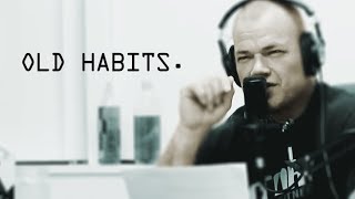 How To Stop Sliding Into Old Bad Habits - Jocko Willink
