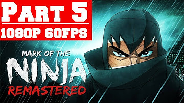 Mark of the Ninja Remastered - Gameplay Walkthrough Part 5 - No Commentary (PC)