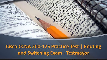 Cisco CCNA 200-125 Practice Test | Routing and Switching Exam - Testmayor