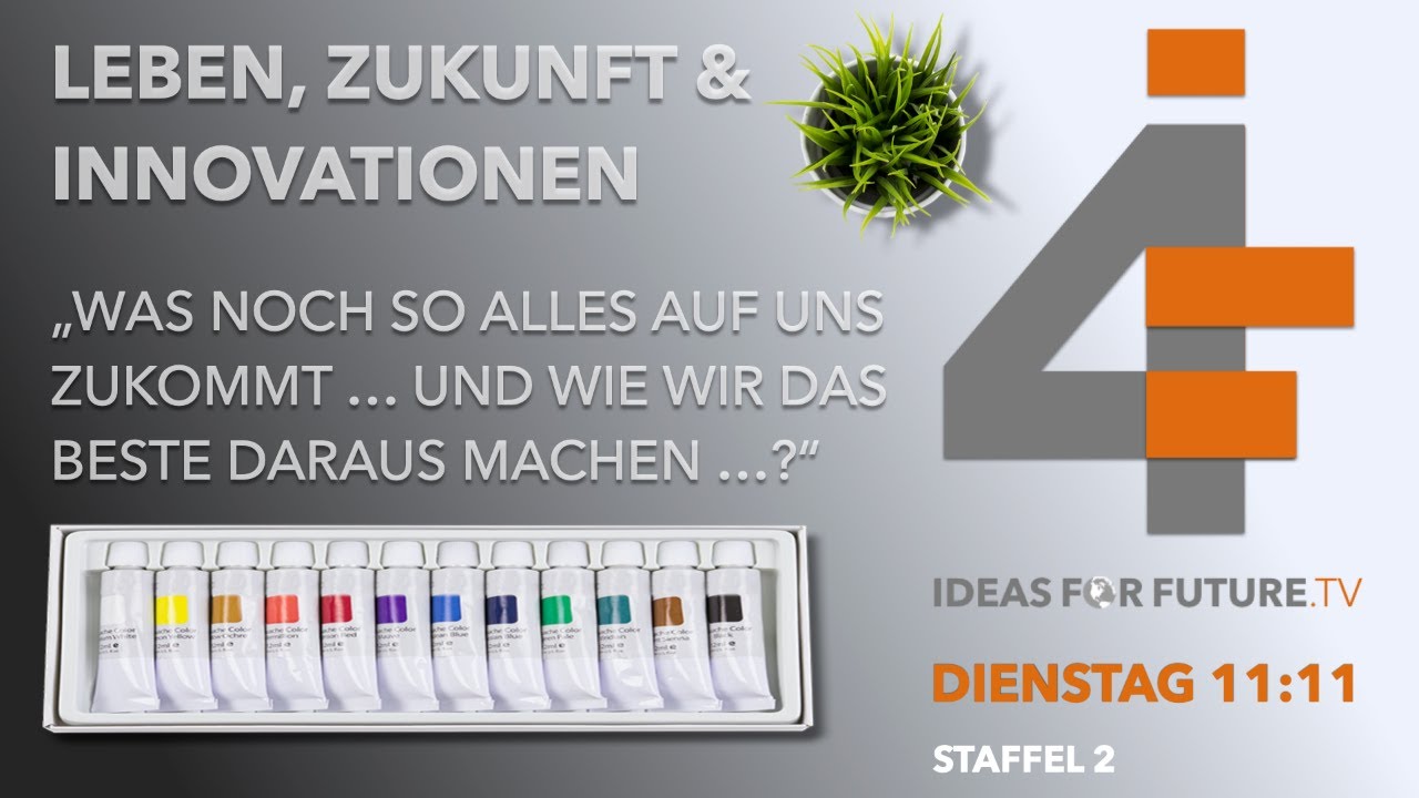 IdeasForFuture.TV | Start Staffel 2: Leben, Zukunft & Innovationen