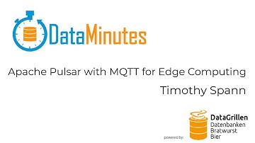 Timothy Spann - Apache Pulsar with MQTT for Edge Computing