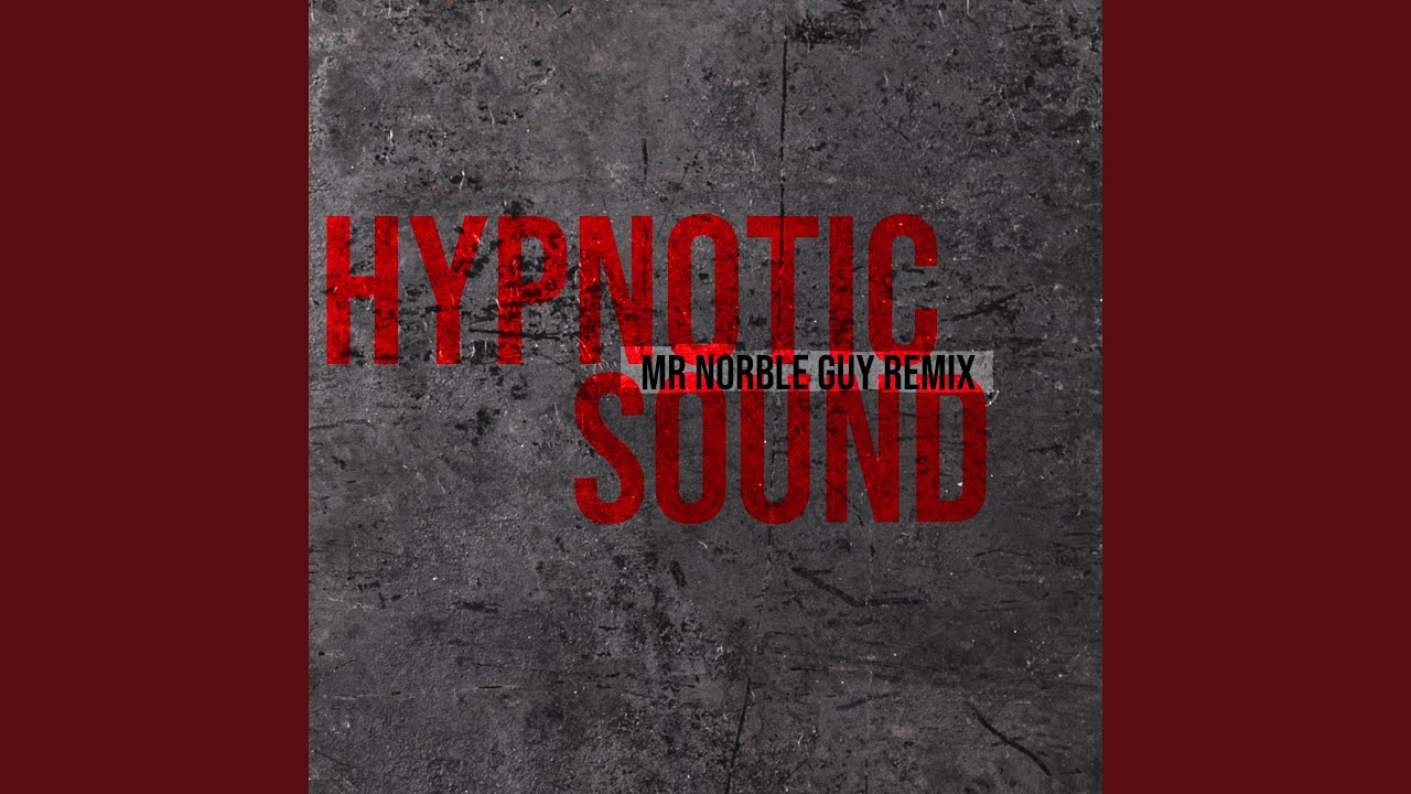 Watch Hypnotic Sound (Mr Norble Guy Remix) on YouTube Watch Hypnotic Sound (Mr Norble Guy Remix) on YouTube