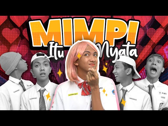 [DRAMA] MIMPI JADI NYATA class=