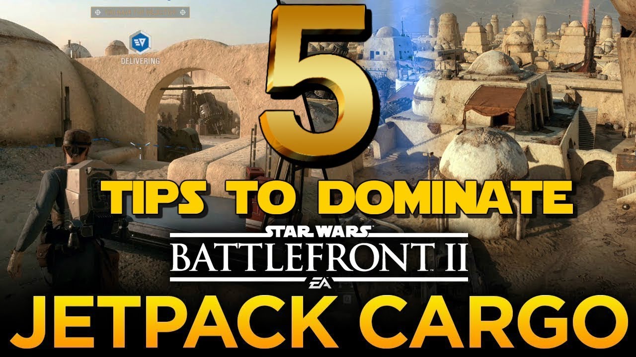 Top 5 Tips How to Dominate Jetpack Cargo - Star Wars Battlefront 2