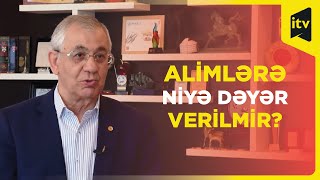 Azərbaycanda alimlərin maaşı niyə azdır?