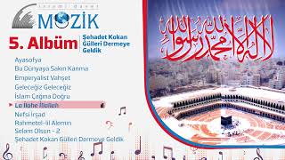 İslami Davet Müzik 5A6P -  La İlahe illallah