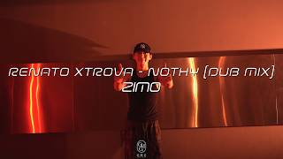 ZIMO Choreography / Renato Xtrova - Nothy (Dub Mix)