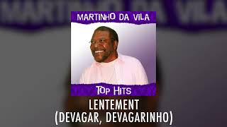 Martinho da Vila - Lentement (Devagar, Devagarinho) - (Álbum Oficial: Top Hits)