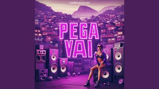 PEGA VAI (SPED UP)