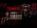 LAZARO ZOMBIE COVER BY AMASS MUSIC 