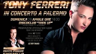 Spot Ufficiale | Tony Ferreri| in Concerto | Palermo | Giuro che Mi Manchi 2012