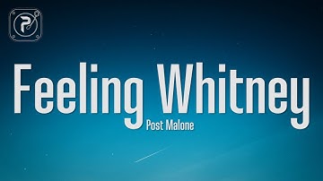 Thumbnail of Post Malone - Feeling Whitney (Lyrics)