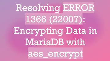 Resolving ERROR 1366 (22007): Encrypting Data in MariaDB with aes_encrypt